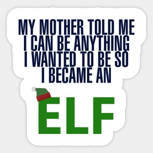 I Became An Elf Sticker